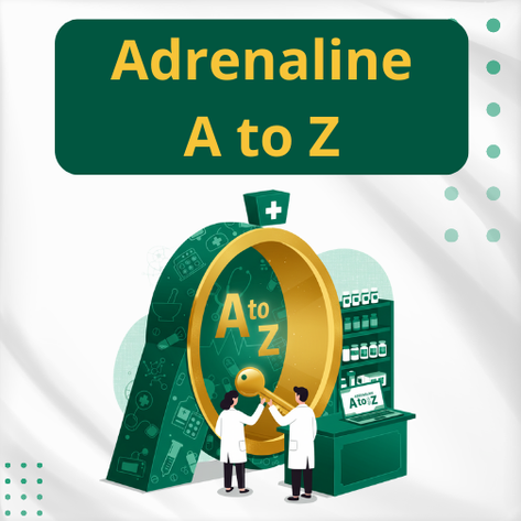 Adrenaline A to Z - ادرينالين للتدريب الصيدلي